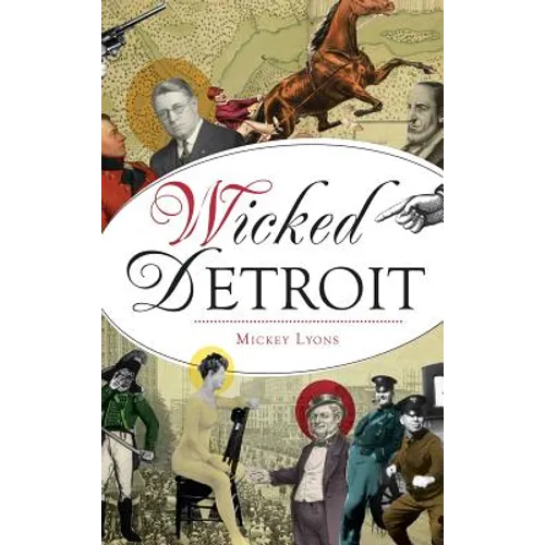 Wicked Detroit - Hardcover