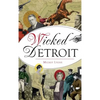 Wicked Detroit - Hardcover