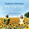 Sunflower Adventure: Always Facing the Sun!: A Photo Journey Through 350,000 Sunflowers - Paperback