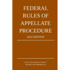 Federal Rules of Appellate Procedure; 2023 Edition: With Appendix of Length Limits and Official Forms - Paperback