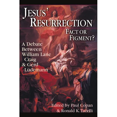 Jesus' Resurrection: Fact or Figment?: A Debate Between William Lane Craig Gerd Ludemann - Paperback