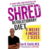 Shred: The Revolutionary Diet: 6 Weeks, 4 Inches, 2 Sizes - Paperback