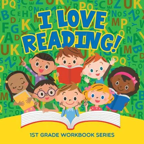 I Love Reading!: 1st Grade Workbook Series - Paperback