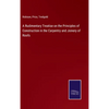 A Rudimentary Treatise on the Principles of Construction in the Carpentry and Joinery of Roofs - Hardcover