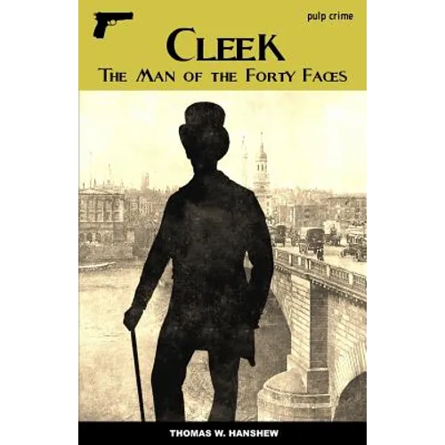 Cleek: The Man of Forty Faces - Paperback