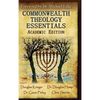 Commonwealth Theology Essentials: Academic Edition - Hardcover