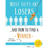 Most Guys Are Losers (And How to Find a Winner): Version 2.0 - Paperback