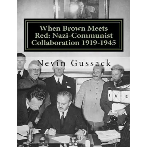When Brown Meets Red: Nazi-Communist Collaboration 1919-1945 - Paperback