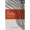 An Authentic Experience: Creating an Inviting Culture with Biblical Integrity - Paperback