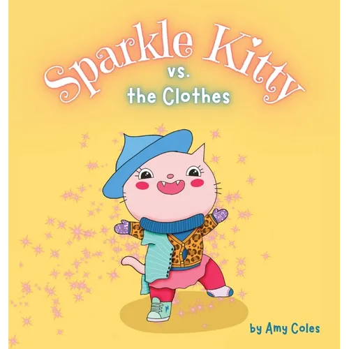 Sparkle Kitty vs. the Clothes - Hardcover