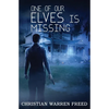 One of Our Elves is Missing - Paperback