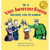 If a Very Important Person Invited you to Lunch - Hardcover