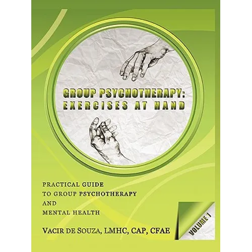 Group Psychotherapy: Exercises at Hand-Volume 1 - Paperback