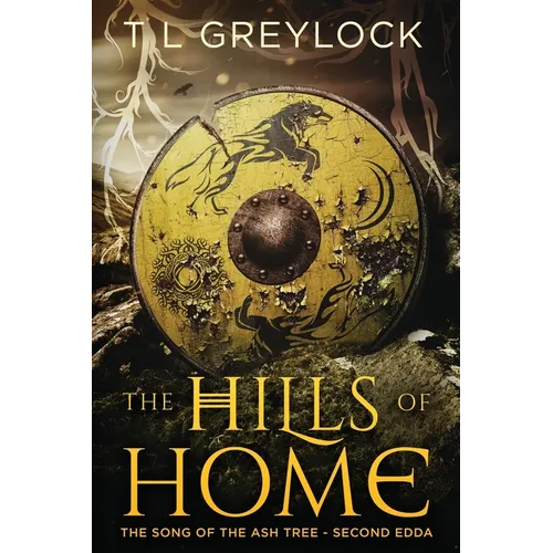 The Hills of Home: The Song of the Ash Tree - Second Edda - Paperback