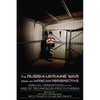 The Russia-Ukraine War from an African Perspective: Special Operations in the Age of Technoscientific Futurism - Paperback