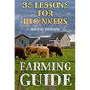 Farming Guide: 35 Lessons For Beginners - Paperback