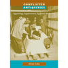 Conflicted Antiquities: Egyptology, Egyptomania, Egyptian Modernity - Paperback