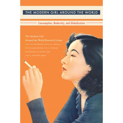 The Modern Girl Around the World: Consumption, Modernity, and Globalization - Paperback