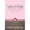 Sanctified: Set Apart for a Purpose - Paperback