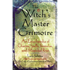 Witch's Master Grimoire: An Encyclopaedia of Charms, Spells, Formulas and Magical Rites - Paperback