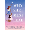 Why She Must Lead: Bridging the Gap Between Women of Color and Opportunities - Paperback