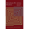 Abraham H. Maslow: His Theory of Human Nature and Its Social Implications - Hardcover