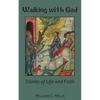 Walking With God: Stories of Life and Faith - Paperback