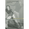 Choreographing Empathy: Kinesthesia in Performance - Paperback