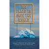 100 Plays to Save the World - Paperback