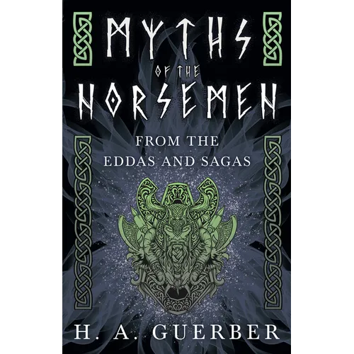 Myths of the Norsemen - From the Eddas and Sagas - Hardcover
