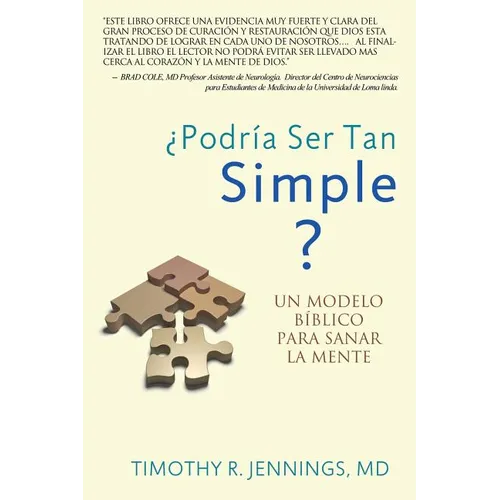 ¿Podría Ser Tan Simple ? UN MODELO BÍBLICO PARA SANAR LA MENTE - Paperback