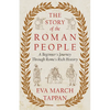 The Story of the Roman People: A Beginner's Journey Through Rome's Rich History - Paperback