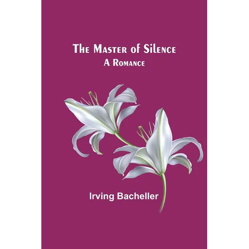 The Master of Silence: A Romance - Paperback