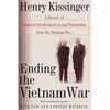 Ending the Vietnam War: A History of America's Involvement in and Extrication from the Vietnam War - Paperback