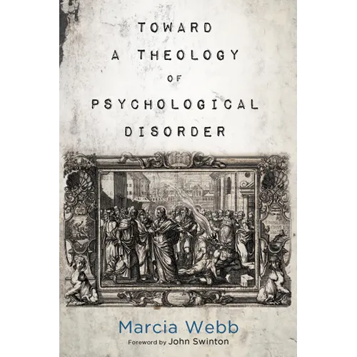 Toward a Theology of Psychological Disorder - Paperback