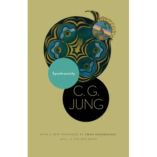 Synchronicity: An Acausal Connecting Principle. (from Vol. 8. of the Collected Works of C. G. Jung) - Paperback