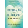 Inner Healing and Deliverance Handbook - Hardcover