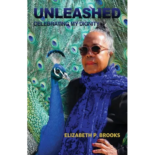 Unleashed: Celebrating My Dignity - Paperback