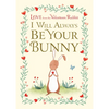 I Will Always Be Your Bunny: Love from the Velveteen Rabbit - Hardcover