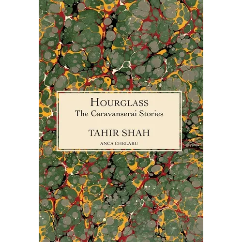 The Caravanserai Stories: Hourglass - Hardcover