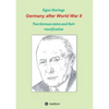 Germany after World War II: Two German states and their reunification - Paperback