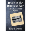 Death in the Dentist's Chair: A Steve Raymond D.D.S. Mystery - Paperback