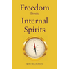 Freedom from Internal Spirits - Paperback