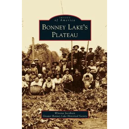 Bonney Lake's Plateau - Hardcover