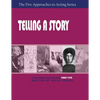 Telling a Story, Part Five of The Five Approaches to Acting Series - Paperback