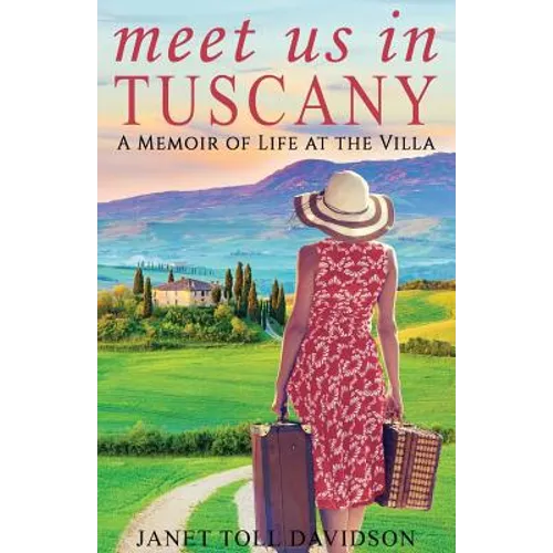Meet Us in Tuscany: A Memoir of Life at the Villa - Paperback