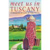 Meet Us in Tuscany: A Memoir of Life at the Villa - Paperback