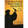 Navigating the Doctoral Journey: A Handbook of Strategies for Success - Hardcover