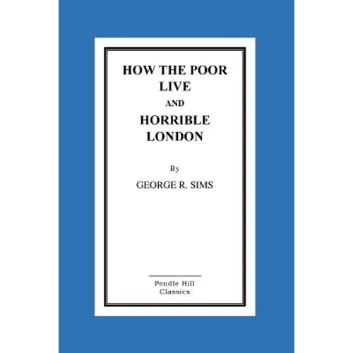 How The Poor Live And Horrible London - Paperback