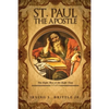 St. Paul the Apostle: The Right Man at the Right Time 3rd Edition - Paperback